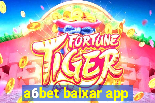 a6bet baixar app